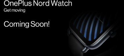 OnePlus Nord手表宣布可能在本月底即将抵达