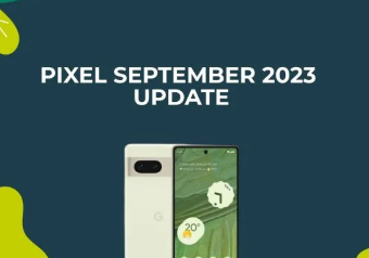 Google Pixels开始接收2023年9月更新