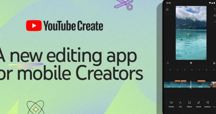 YouTube推出视频编辑应用YouTube Create