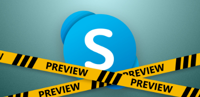 微软发布Skype预览版8.108改进了通话消息
