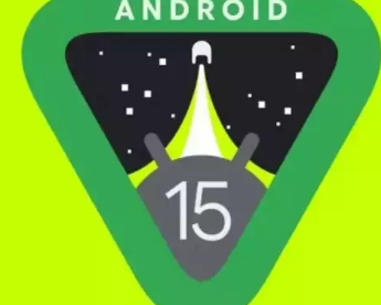 谷歌抢先预览Android15更新