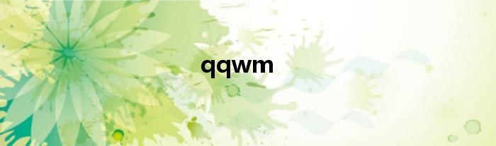 qqwm